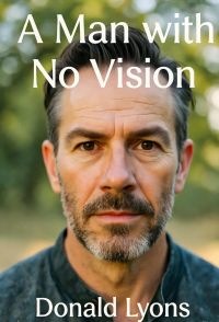 A Man with no Vision 
