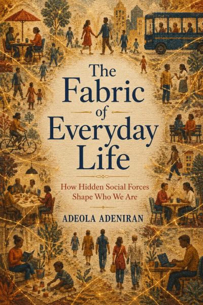 The Fabric of Everyday Life