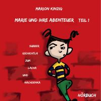 Marie und ihre Abenteuer Teil 1