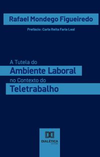 A Tutela do Ambiente Laboral no Contexto do Teletrabalho