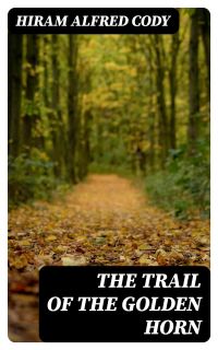 The Trail of the Golden Horn