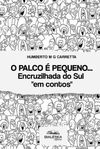 O palco é pequeno...