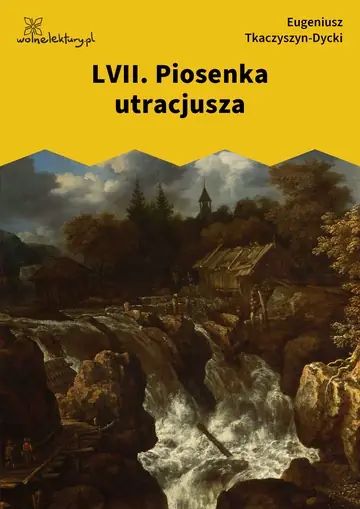 LVII. Piosenka utracjusza