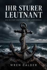 Ihr sturer Leutnant