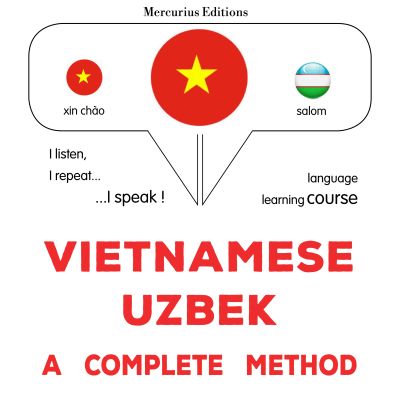 Tiếng Việt - Tiếng Uzbek: một phương pháp hoàn chỉnh