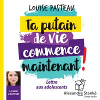 Ta putain de vie commence maintenant !
