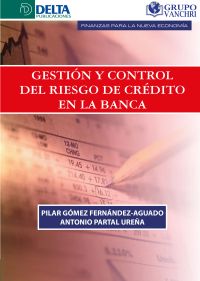 Gestión Y Control Del Riesgo De Crédito En La Banca