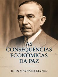 As Consequências Econômicas da Paz (traducido)