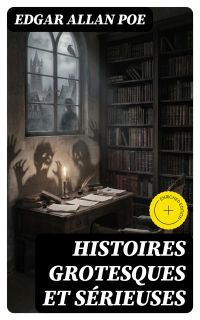 Histoires grotesques et sérieuses
