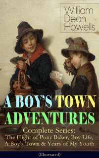 A BOY'S TOWN ADVENTURES - Complete Series (Illustrated)