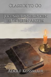 Jugenderinnerungen eines alten Arztes