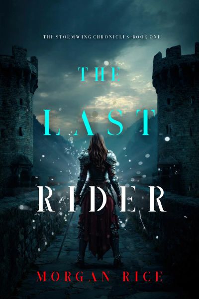 The Last Rider (Book One of the Stormwing Chronicles)