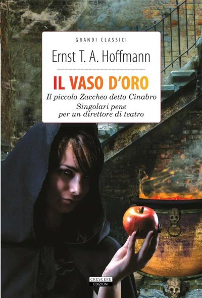 Il vaso d'oro - Il piccolo Zaccheo detto Cinabro - Singolari pene di un direttore di teatro