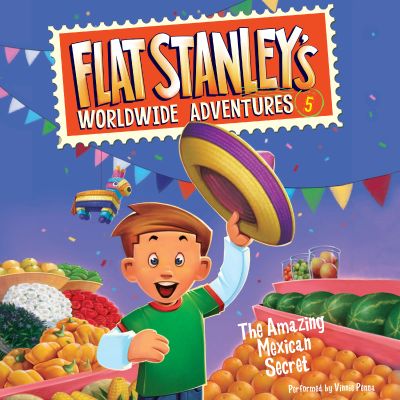 Flat Stanley's Worldwide Adventures #5: The Amazing Mexican Secret