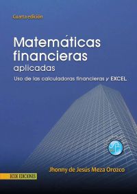 Matemáticas financieras aplicadas - 4ta edición