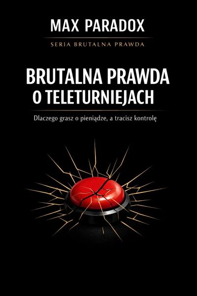 Brutalna prawda o teleturniejach - dlaczego grasz o pieniądze, a tracisz kontrolę