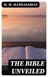 The Bible Unveiled
