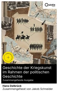Geschichte der Kriegskunst im Rahmen der politischen Geschichte (Zusammengefasste Ausgabe)