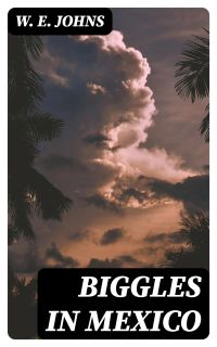 Biggles in Mexico