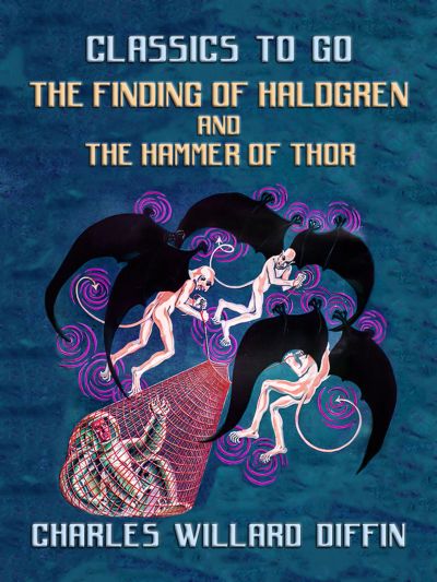 The Finding Of Haldgren and  The Hammer of Thor