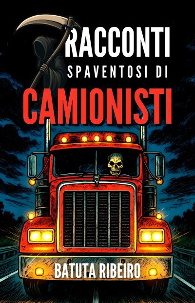 7 Racconti Spaventosi Di Camionisti