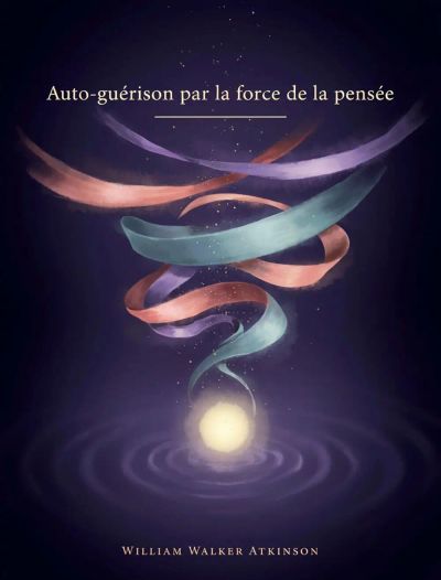 Auto-guérison par la force de la pensée