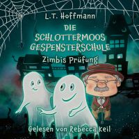 Die Schlottermoos-Gespensterschule - Zimbis Prüfung