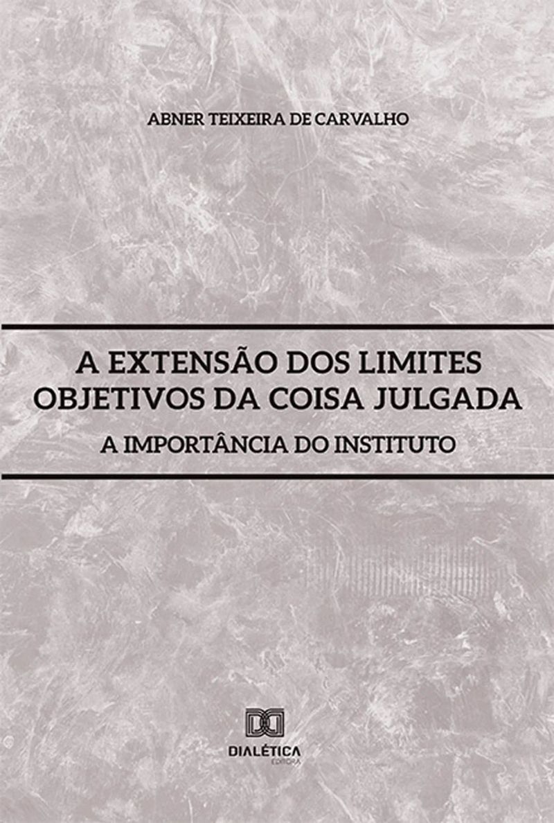 A Extensão dos Limites Objetivos da Coisa Julgada
