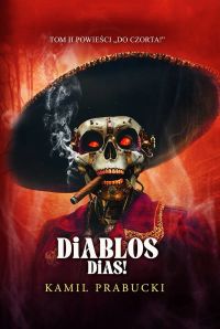 Diablos dias!