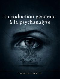 Introduction générale à la psychanalyse
