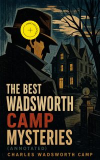 The Best Wadsworth Camp Mysteries (Annotated)