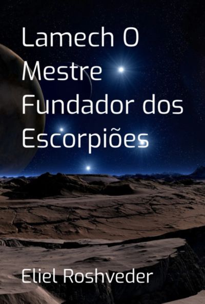 Lamech O Mestre Fundador Dos Escorpiões