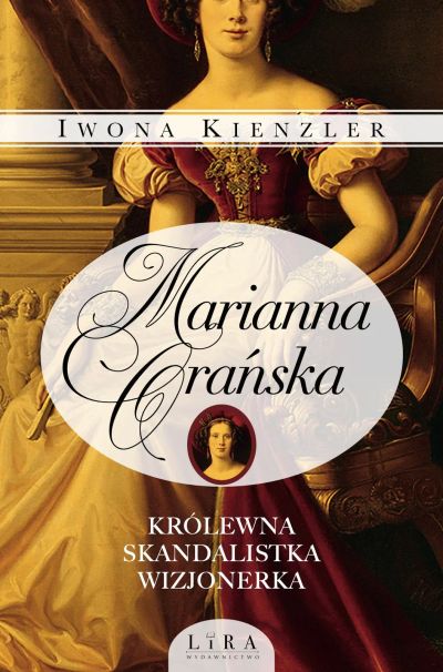 Marianna Orańska. Królewna, skandalistka, wizjonerka