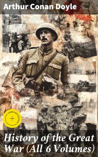 History of the Great War (All 6 Volumes)