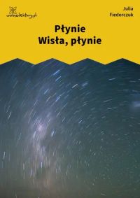 Płynie Wisła, płynie