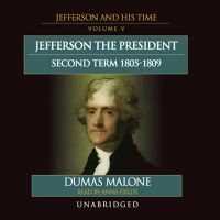 Jefferson the President: Second Term, 1805–1809