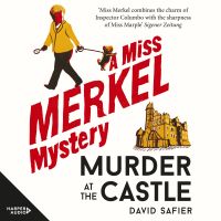 Murder at the Castle: A Miss Merkel Mystery - A new cosy crime and #1 bestseller in Germany, perfect for fans of Richard Osman and Benjamin Stevenson