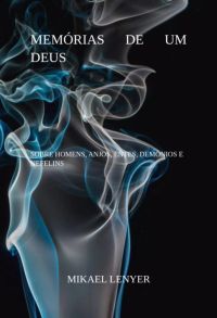 Memórias De Um Deus - Vol 01