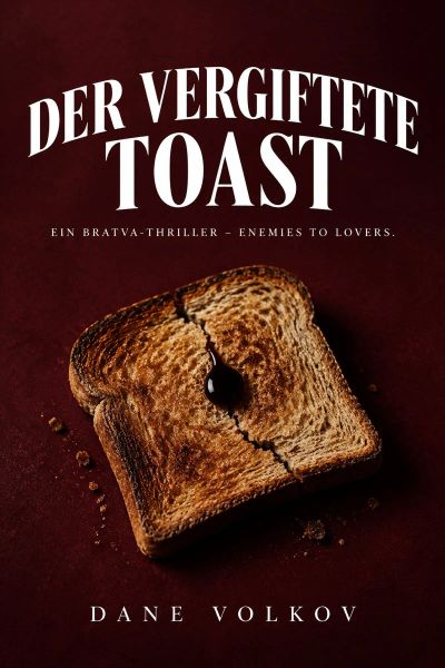 Der vergiftete Toast