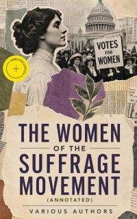 The Women of the Suffrage Movement (Annotated)