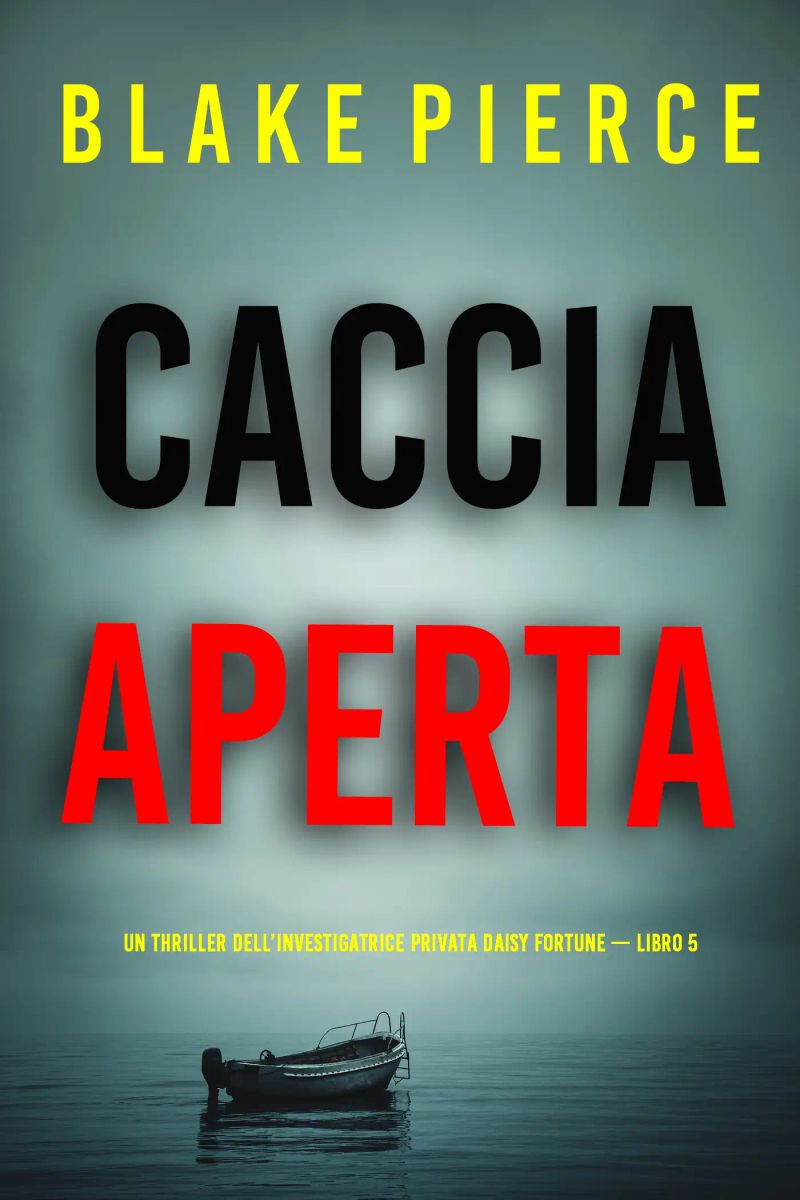 Caccia Aperta (Un Thriller dell’Investigatrice Privata Daisy Fortune — Libro 5)