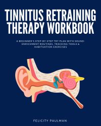 Tinnitus Retraining Therapy Workbook