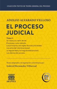 El proceso judicial. Tomo I