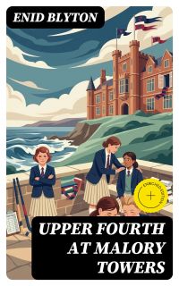 Upper Fourth at Malory Towers