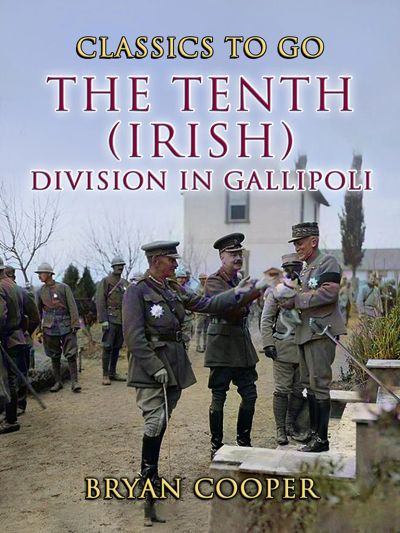 The Tenth (Irish) Division in Gallipoli