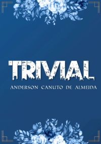 Trivial