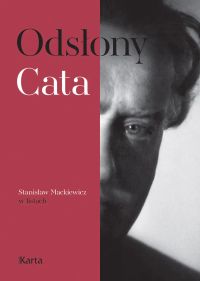 Odsłony Cata. Stanisław Mackiewicz w listach