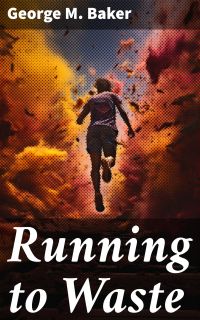 Running to Waste