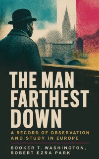 The Man Farthest Down: A Record of Observation and Study in Europe
