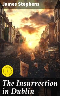 The Insurrection in Dublin